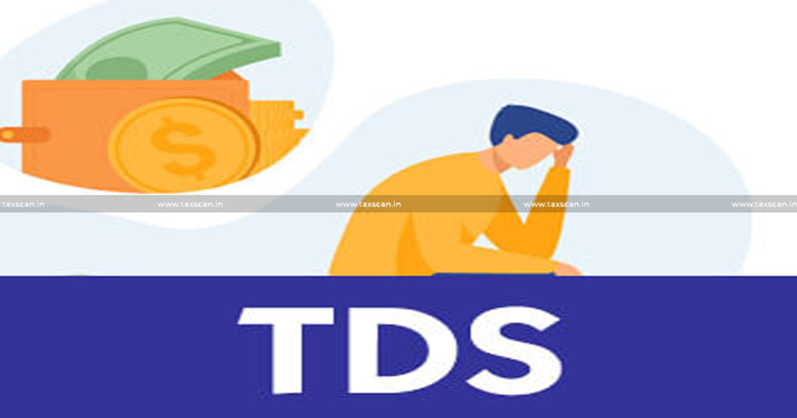TAN - TDS - Deposit - Challan - Income - Tax - Act - ITAT - TAXSCAN