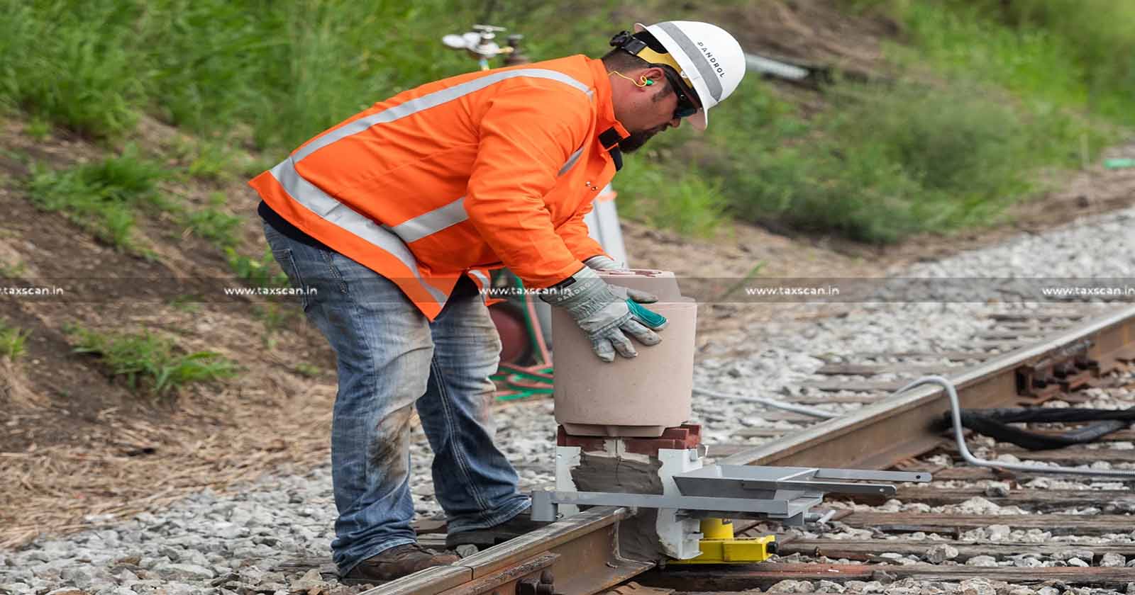 Welding - Railway Tracks - labour services - labour - Composite Supply - GST - AAR - Taxscan