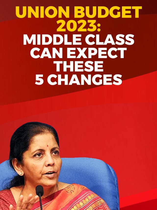 Union Budget 2023: Middle Class can expect these 5 Changes