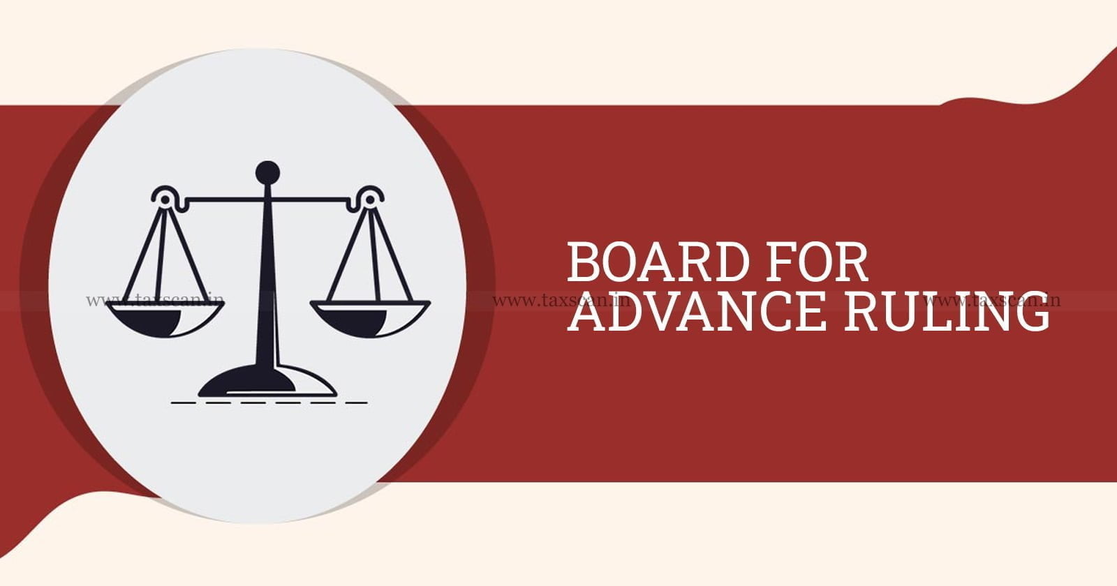 CBDT - Board for Advance Ruling - BAR - Direct Taxes - Establishment of Board for Advance Ruling - taxscan