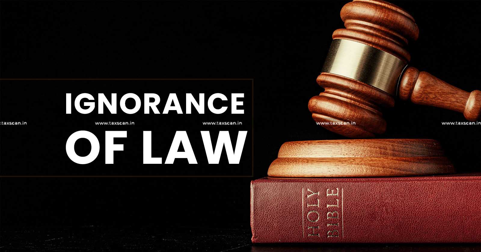 Ignorance of Law - Authorities - Courts - Bombay High Court - Re-Assessment - Taxscan