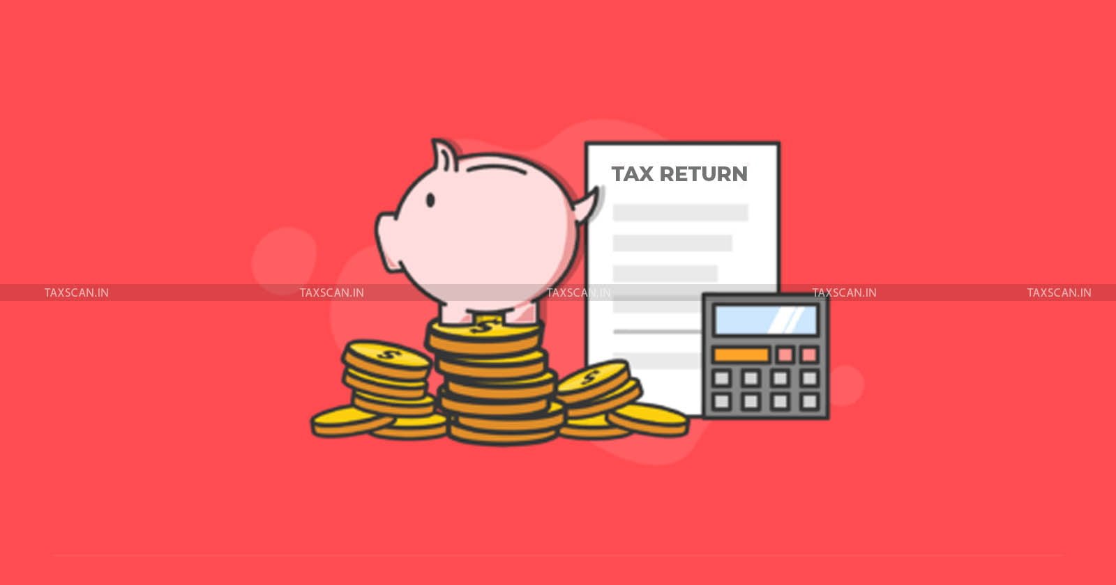 Income - Tax - Return - ITAT - TAXSCAN