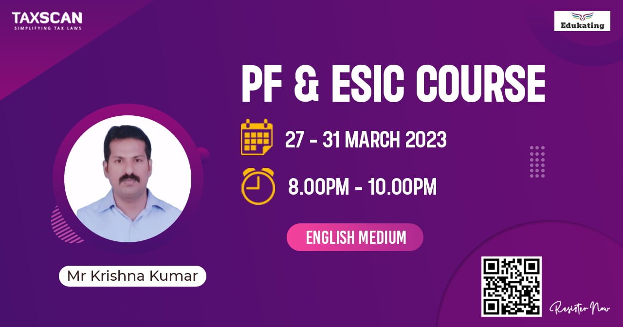 PF - ESIC COURSE - PF and ESIC COURSE - Certificate Course - online certificate course - certificate course 2023 - taxscan academy - taxscan