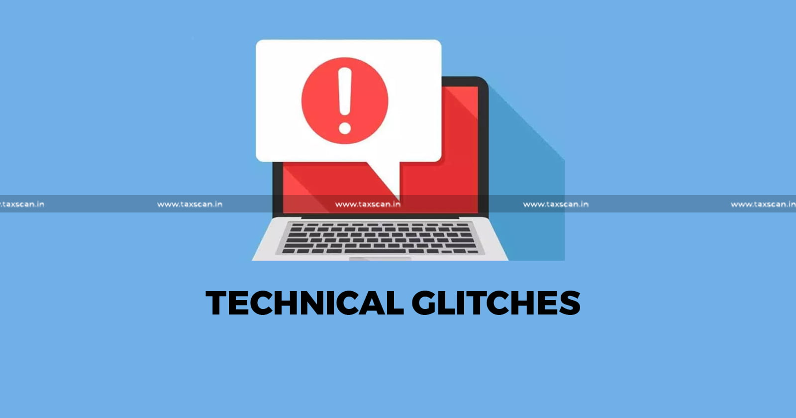 Technical Glitches in Income Tax Portal - Income Tax- Income Tax Portal - ITAT - Proceedings - taxscan