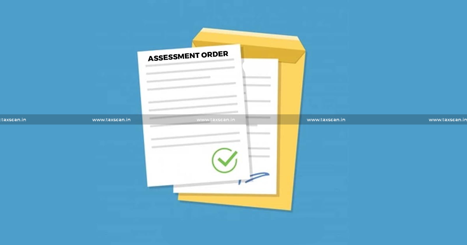 Assessment - Order - Invalid - ITAT - TAXSCAN