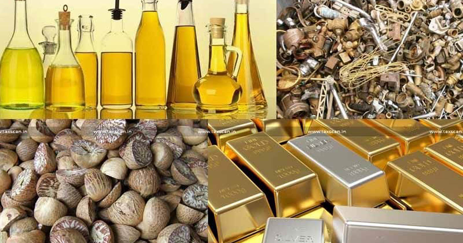 CBIC - CBIC notifies - Tariff Value - Edible Oils - Brass Scrap - Areca Nut - Gold - Silver - Customs - Taxscan