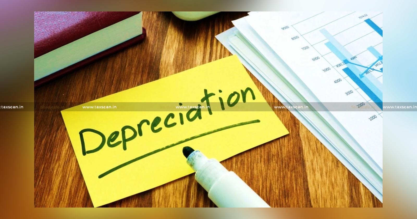 Depreciation - Goodwill - Income Tax Act - ITAT - Income Tax - Taxscan