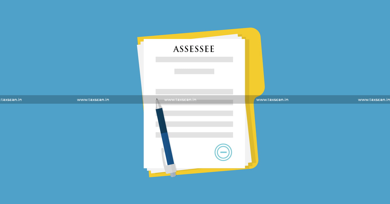 Dumb Documents - Documents - Third Party - Assessee’s Name - Assessee - Addition - ITAT - Taxscan