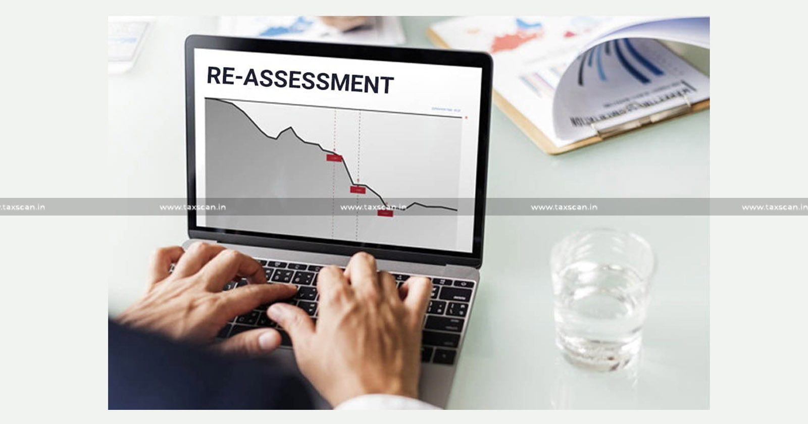 ITR - Assessee - Return - Re-Assessment - ITAT - Taxscan
