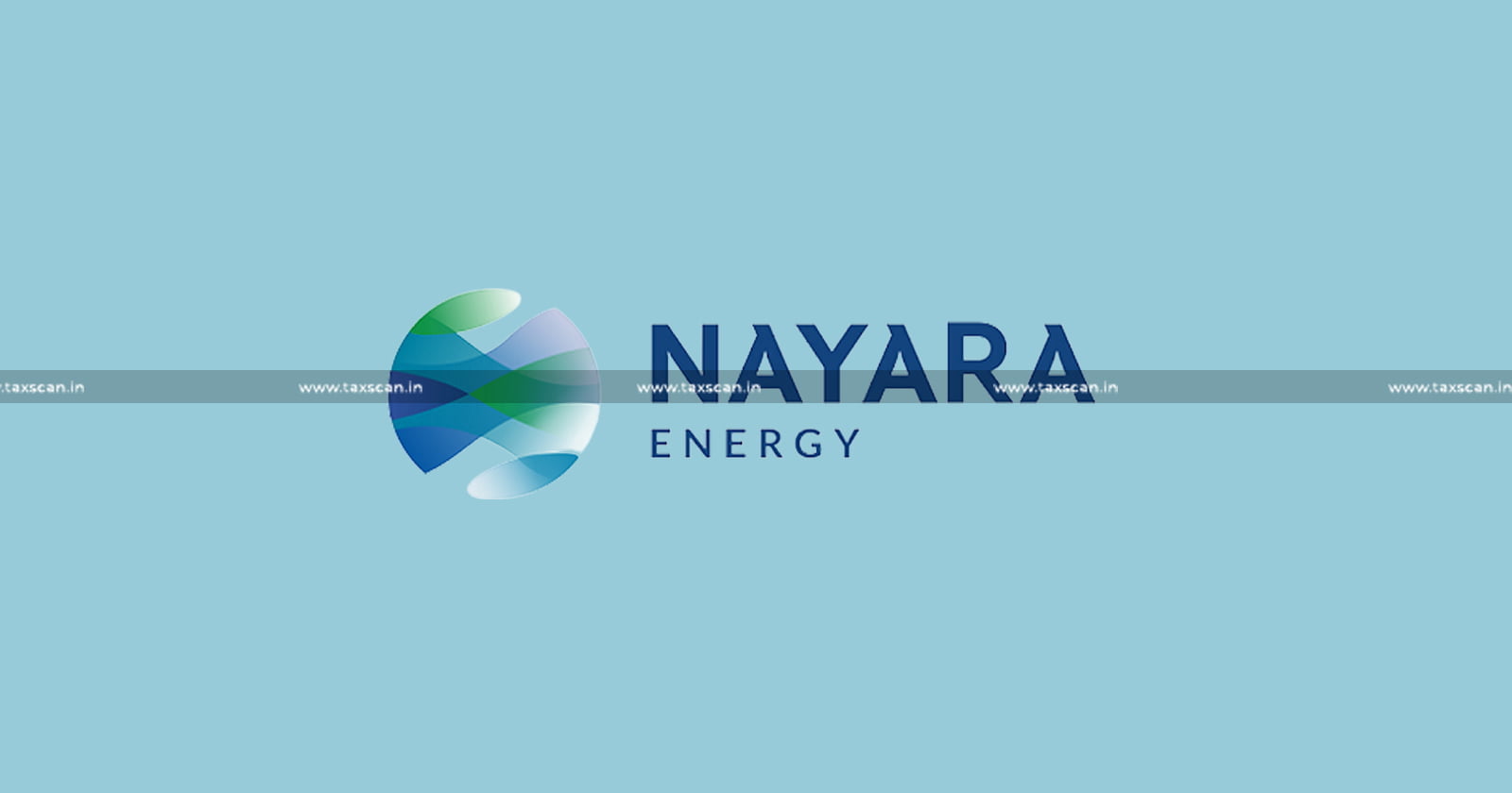 Nayara Energy - Duty on Goods - loss of Goods - Goods - Loading of Goods - unloading of Goods - CESTAT - Customs - Excise - Service Tax - Taxscan