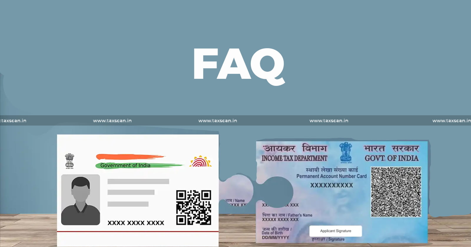 PAN-Aadhaar Linking - Income Tax - FAQs - Income Tax Department - Taxscan