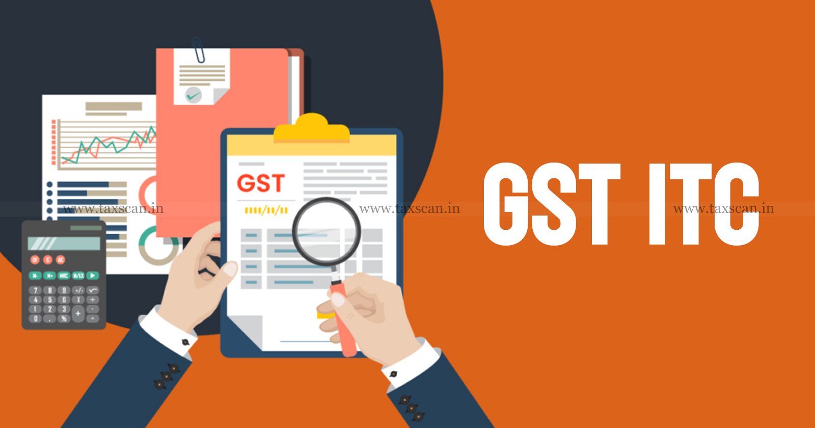 Restriction of GST ITC - GST ITC - immovable property - ITC - notice - Supreme Court - GST - Taxscan