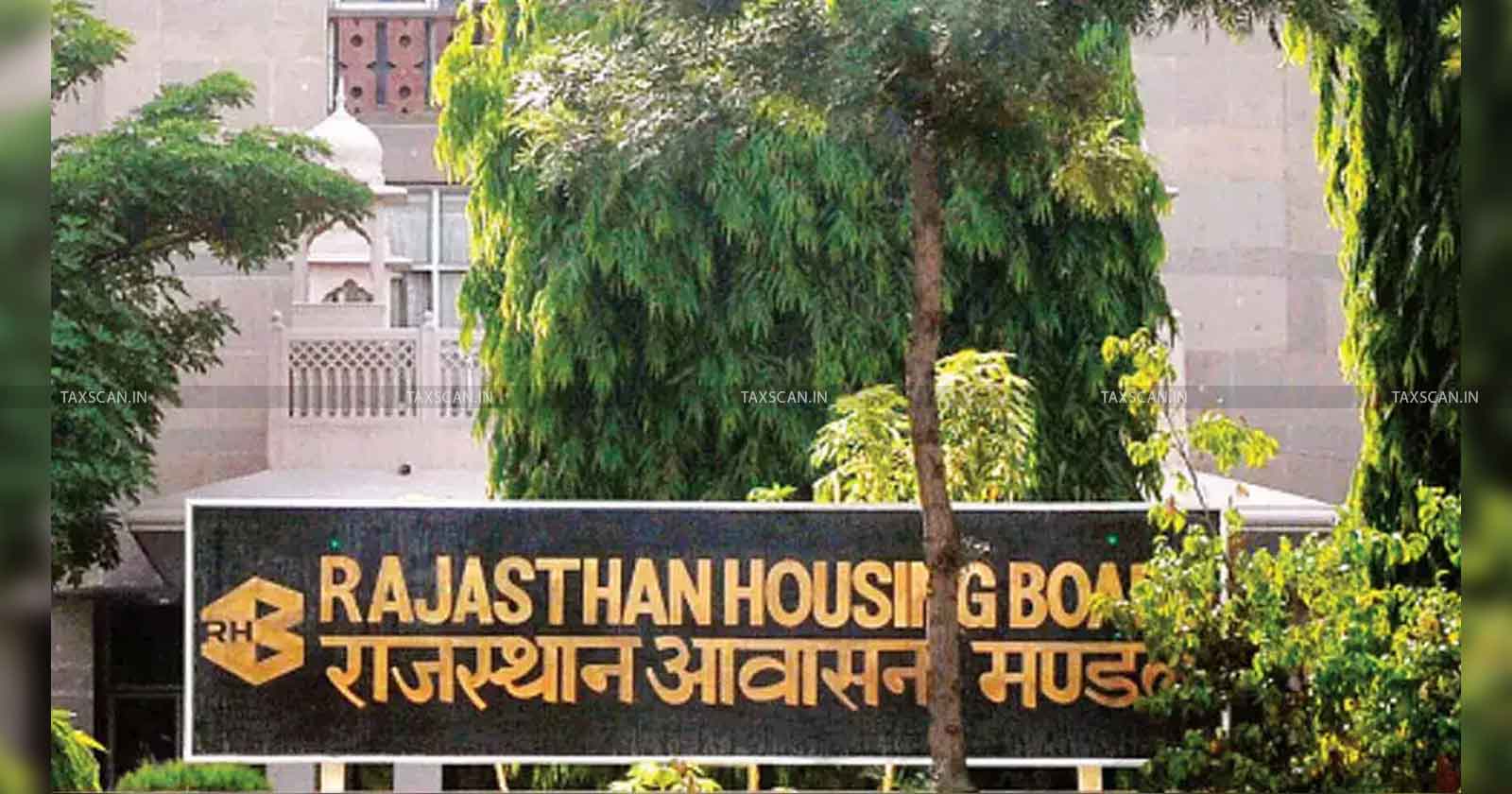 Tender - Work Contract - Chief Minister Jan Awas Yojana - Rajasthan Housing Board - GST - AAR - Taxscan