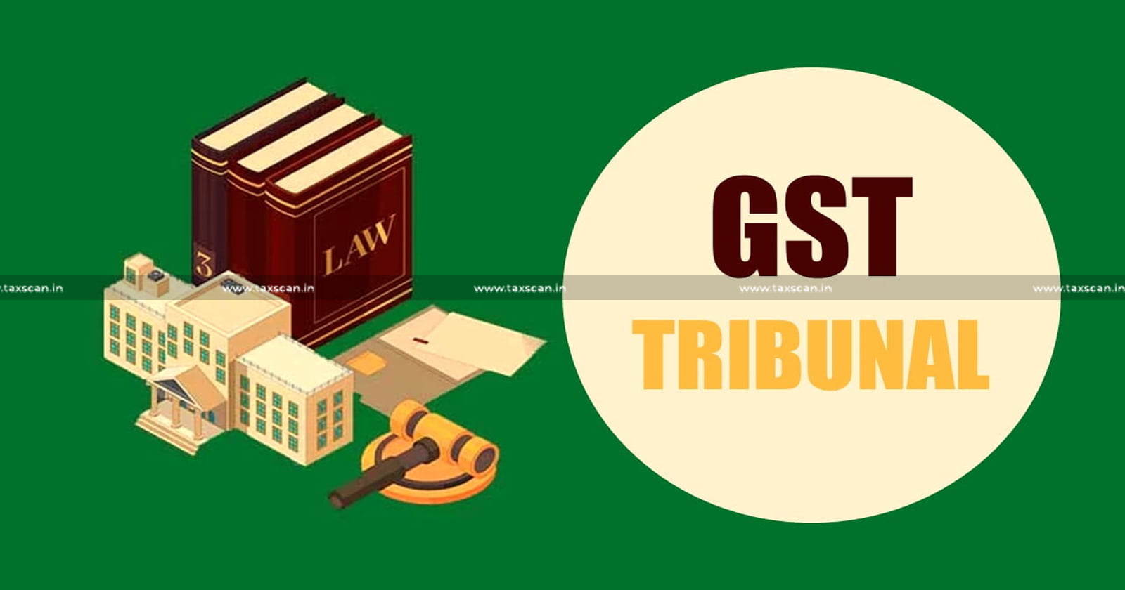 Writ Jurisdiction - Non-Constitution - GST Tribunal - Madras HC - Goods and Services Tax - GST - Tribunal - Invoked - Taxscan