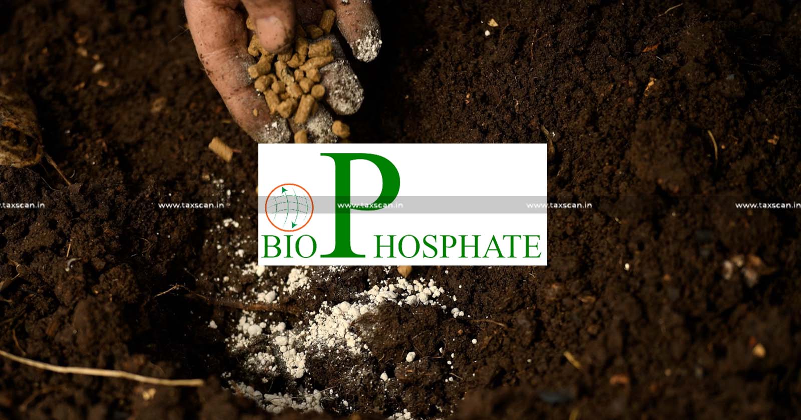 5% GST Applicable on Bio-Phosphate - Bio-Phosphate - GST - AAR - GST Applicable - Taxscan
