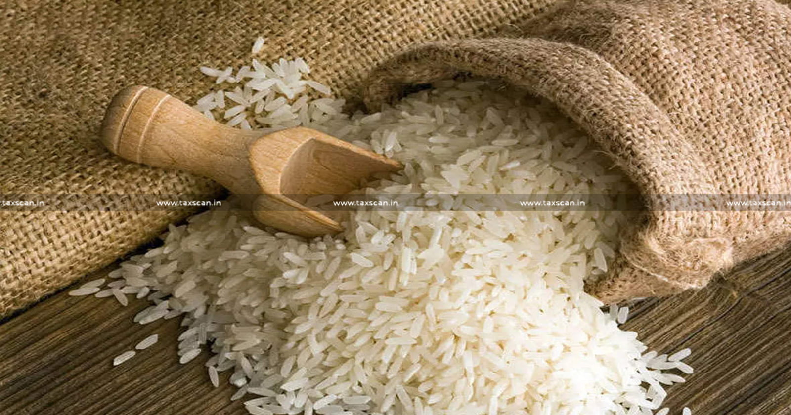 Central Govt - Export Duty of Rice - paddy - rough - seed quality -Rice in the Husk - taxscan
