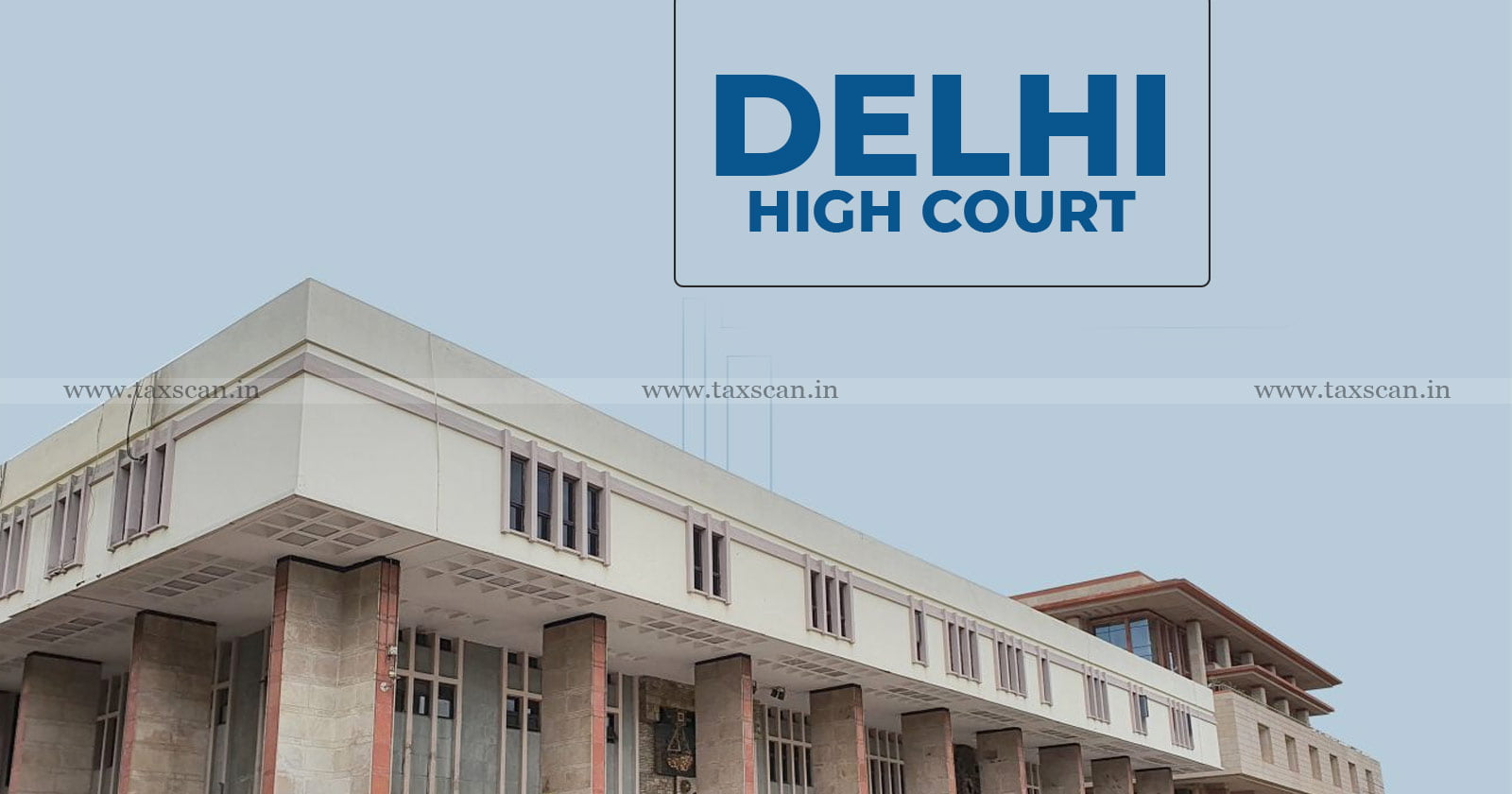 Custody Goods - Delhi Highcourt - taxscan