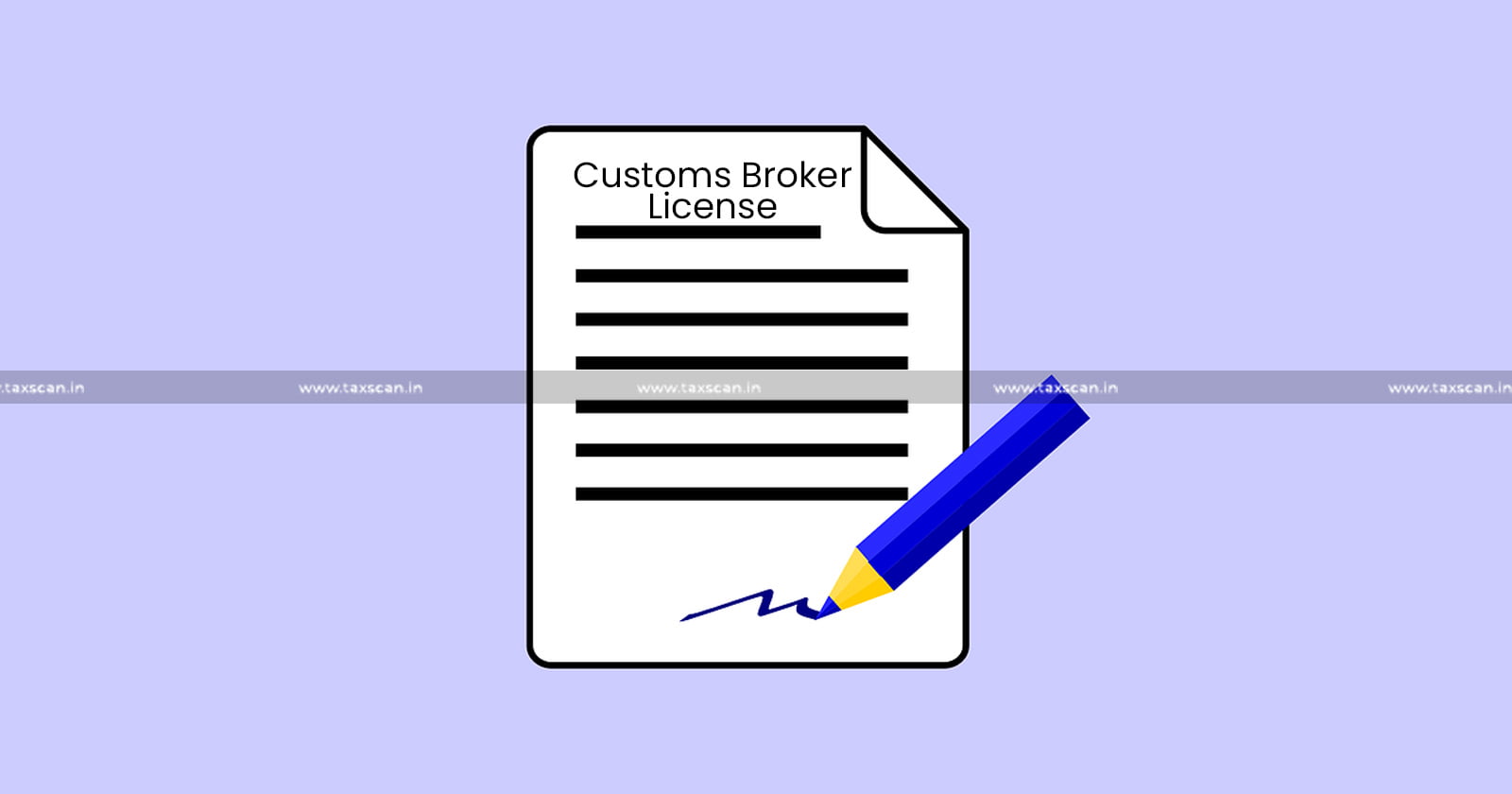 Customs - Employee - Regulation - CBLR - CESTAT - Customs - Broker - License - TAXSCAN