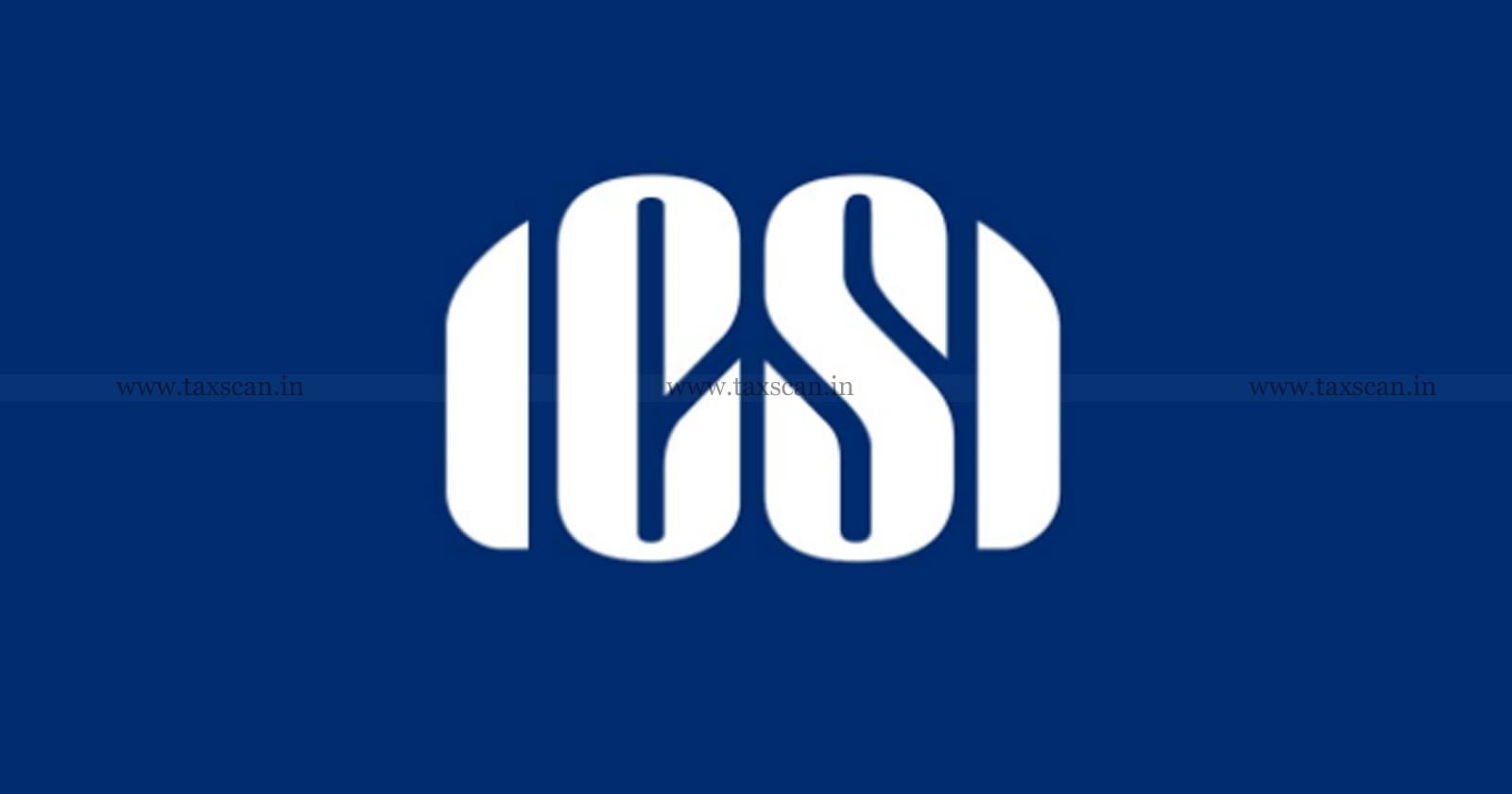 ICSI - Enrolment - Exam Enrolment - 2023 Session - taxscan