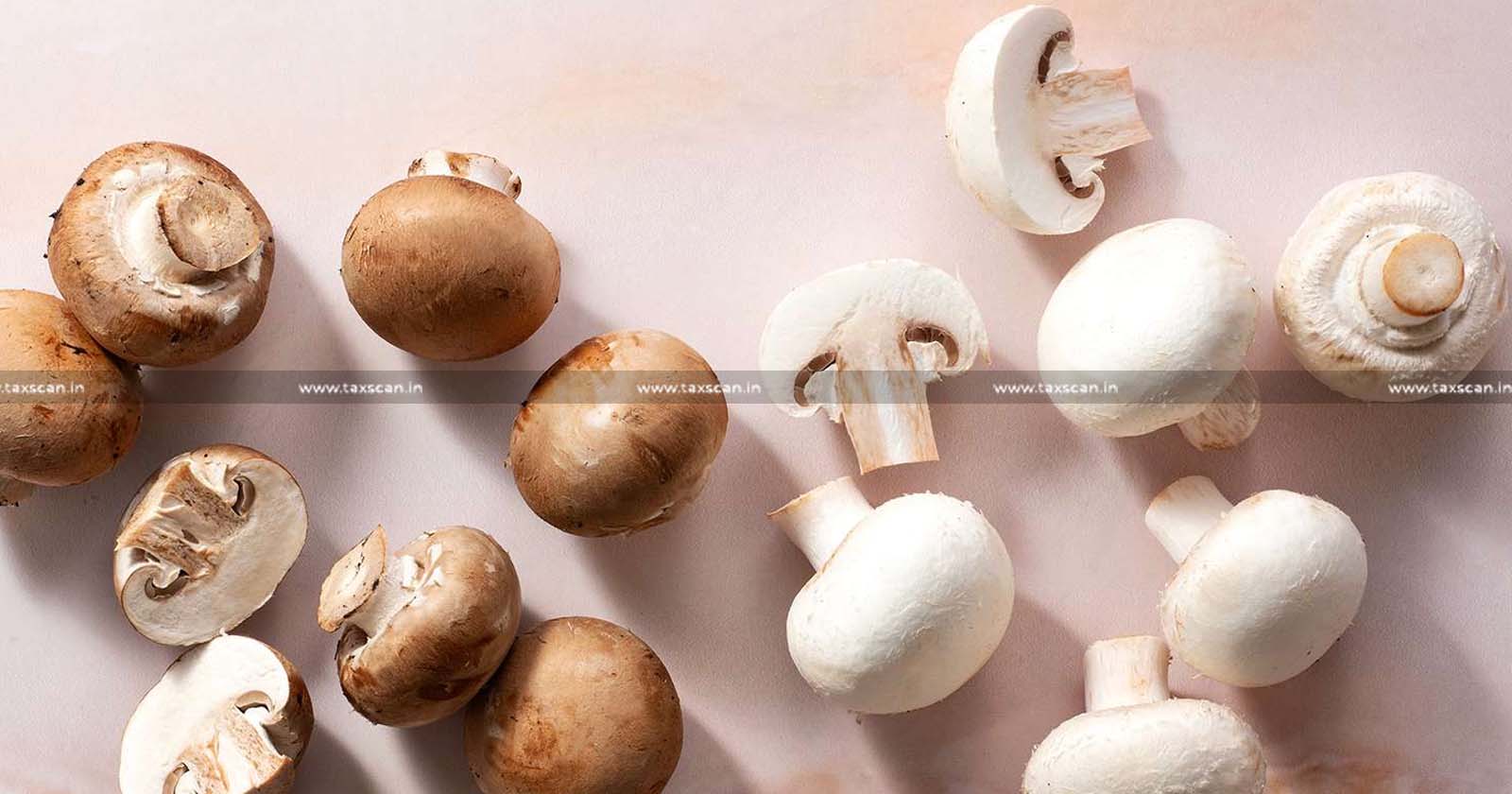 Income Generated from Production - Income Generated - Production - Sale of White Button Mushrooms - White Button Mushrooms - Agricultural Activity - Tax - ITAT - Taxscan