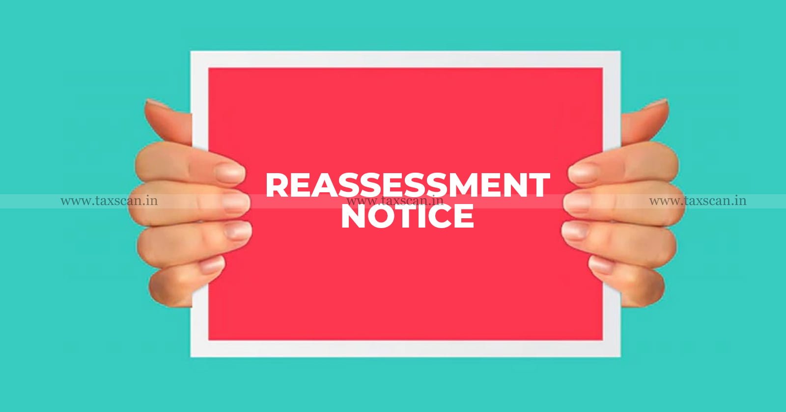 Reassessment - Notice - Gujarat - HC - TAXSCAN