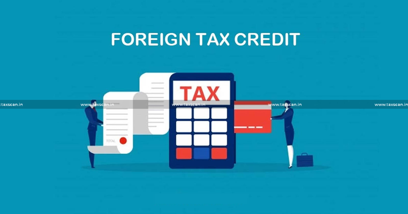 Return - of - Income - and - Statement - in - Form - 67 - Filed - ITAT - Foreign - Tax - Credit - TAXSCAN