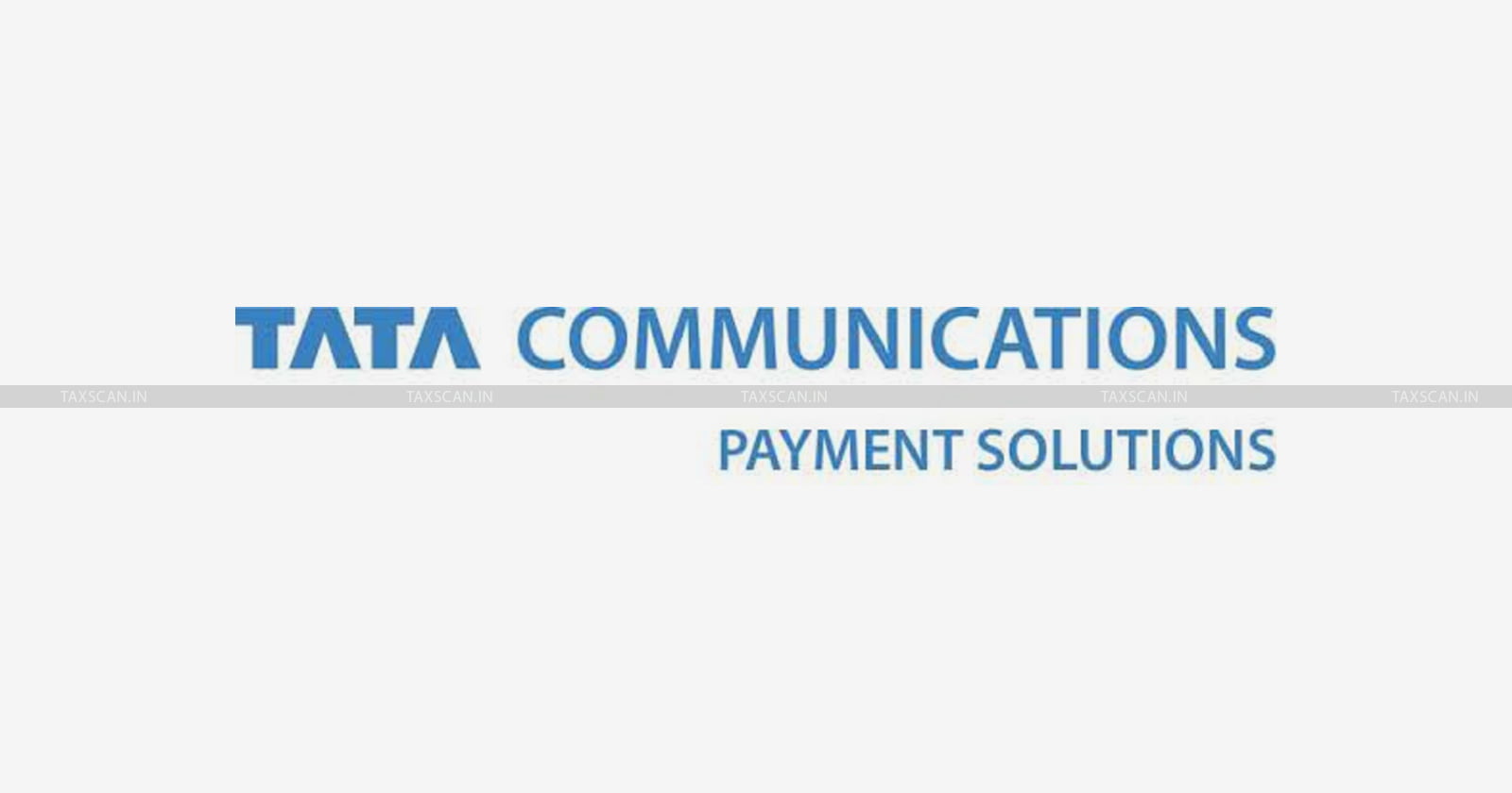 Tata Communications Payment Solutions - Tata Communications - Bombay HC - ATM - Tax Recovery - Tax - taxscan