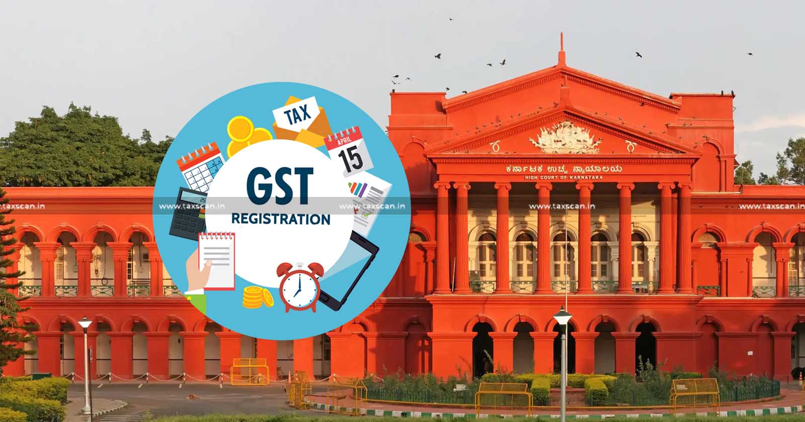 Cancellation of GST Registration - Tax Returns - Karnataka HC - Revocation Application as per CBIC Notification - TAXSCAN