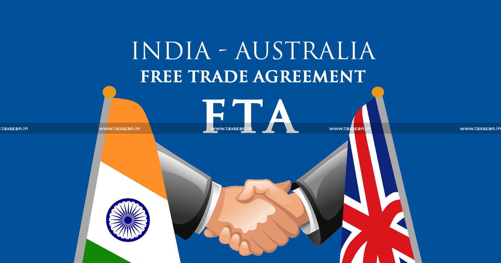 Central Government - Central Govt. Amends India - Australia - India - Australia FTA Notification - FTA Notification - FTA - taxscan