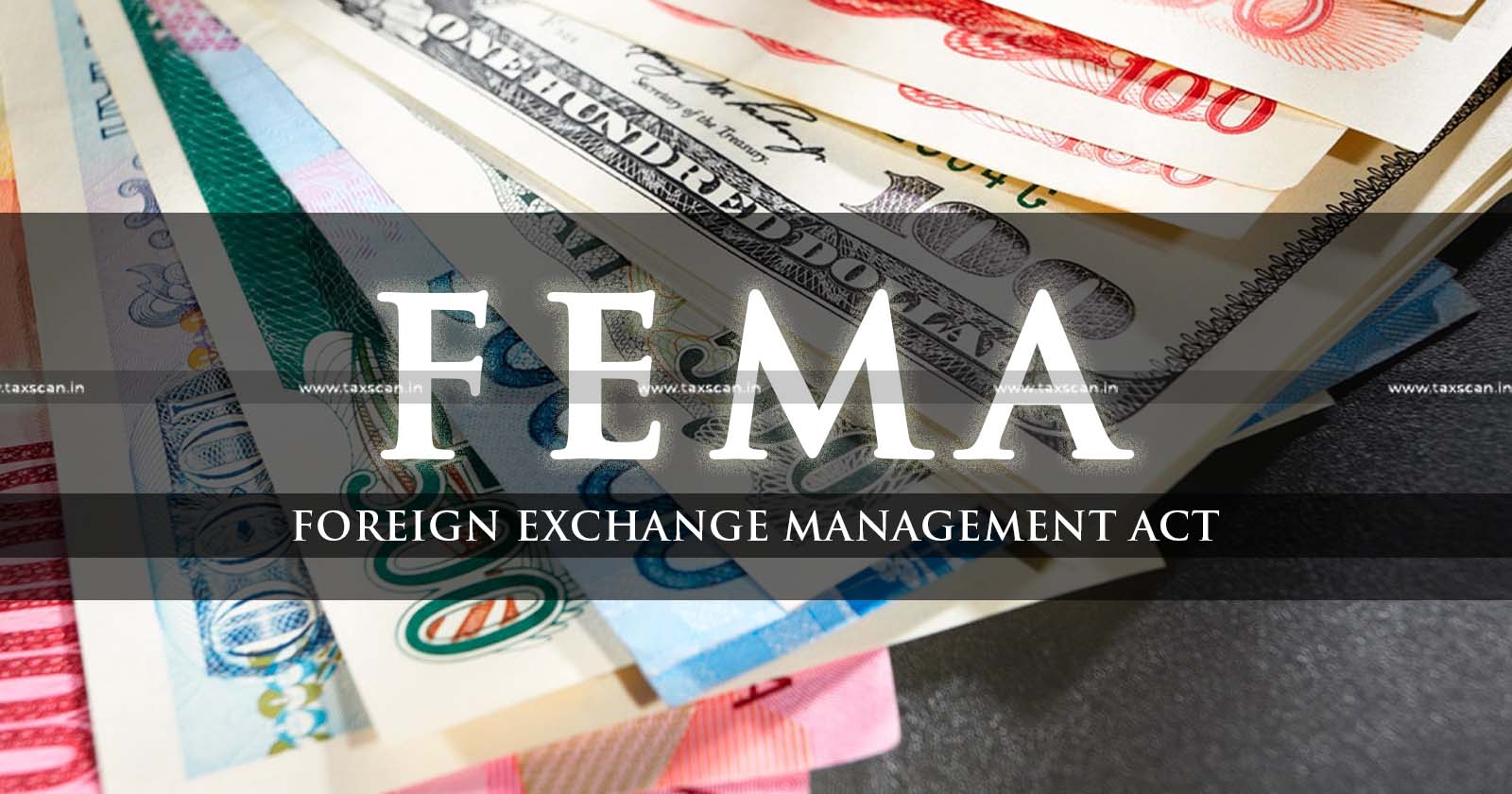 Central Government - FEMA - Rules - FEMA (Current Account Transactions) (Amendment) Rules - Amendment - Taxscan
