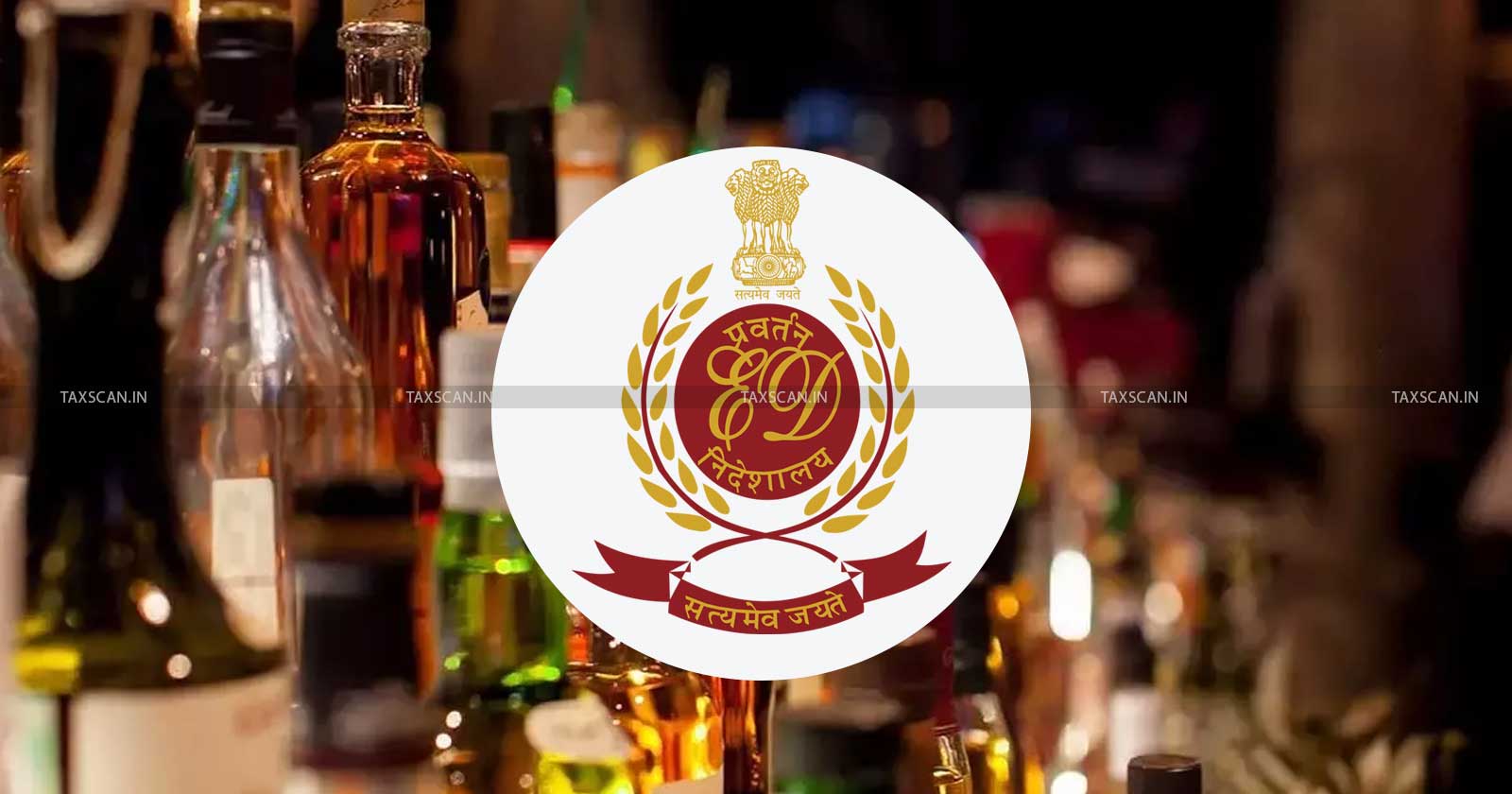 Chhattisgarh Liquor Scam - Liquor Scam - ED Arrests - ED - ED Arrests Two more Persons under PMLA provisions - PMLA - Directorate of Enforcement - taxscan