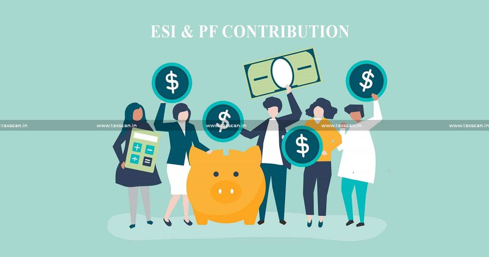 Deposit of Employees Contribution to PF and ESI - Deposit - PF Contribution - ESI Contribution - Claim - Due Date of Filing Return - ITAT - Taxscan