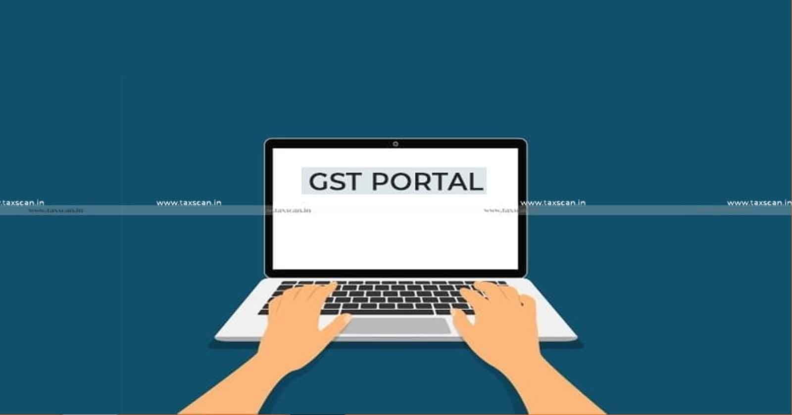 GST Portal Update -GST Portal - GSTN - view IRN using Document Number - IRN using Document Number - Document Number - IRN- taxscan