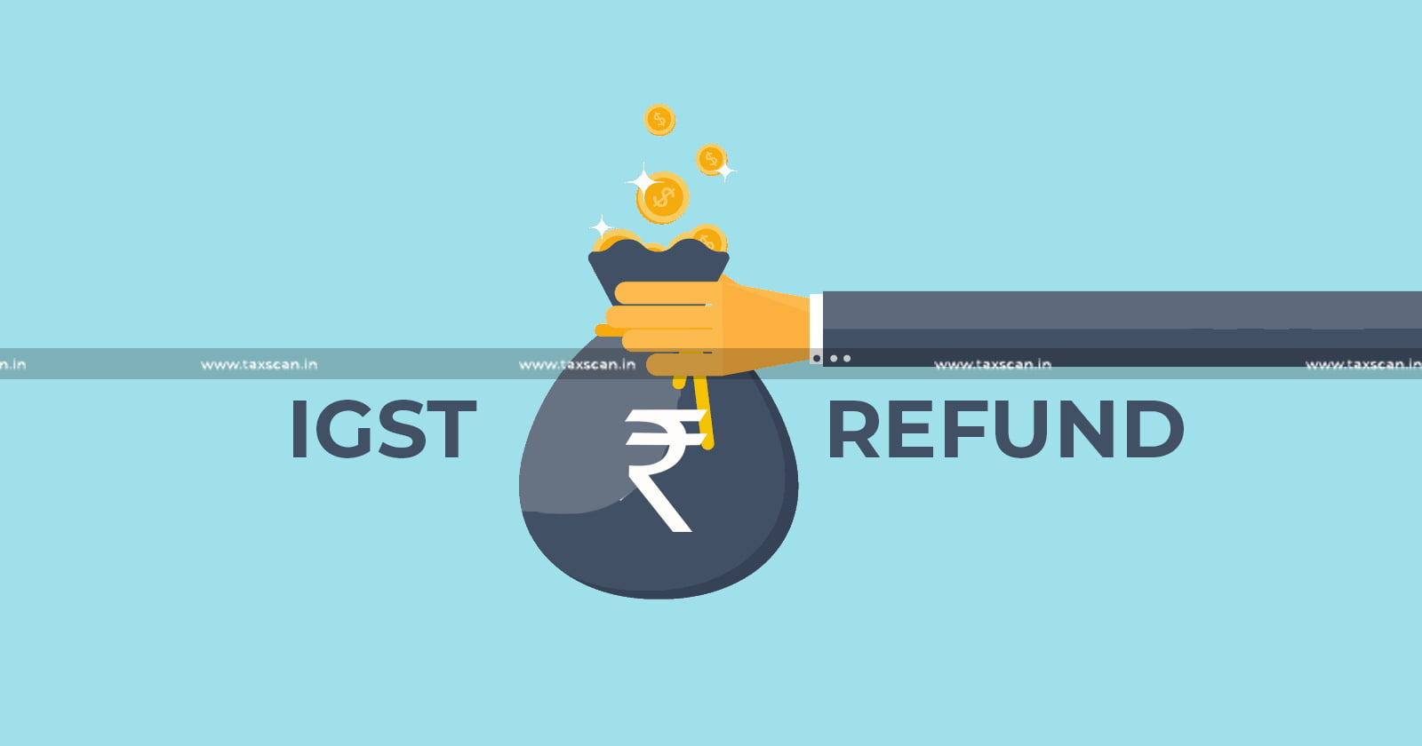 IGST - GST - Denial - Refund - Notification - Taxscan