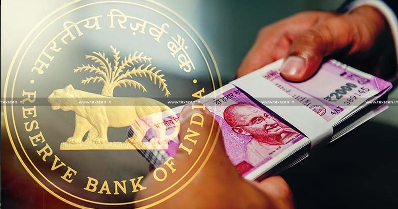 RBI releases FAQ on withdrawal - of Rs. 2000 Banknotes from Circulation - TAXSCAN
