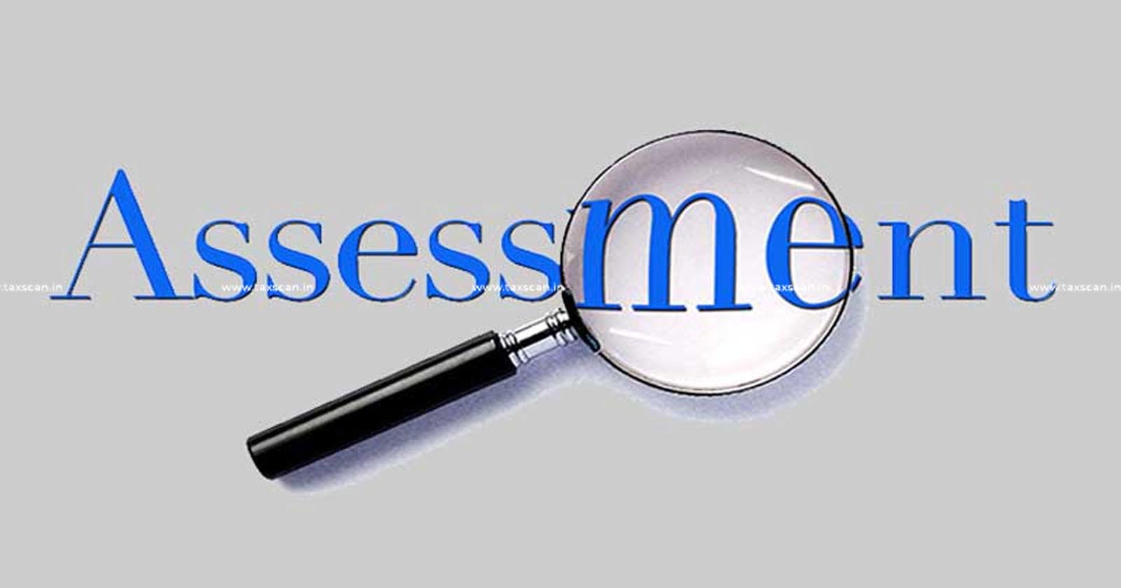 Assessment Order passed during Covid -19 - Proper Opportunity to Assesee - ITAT quashes Assessment Order -Assessment Order - ITAT - taxscan