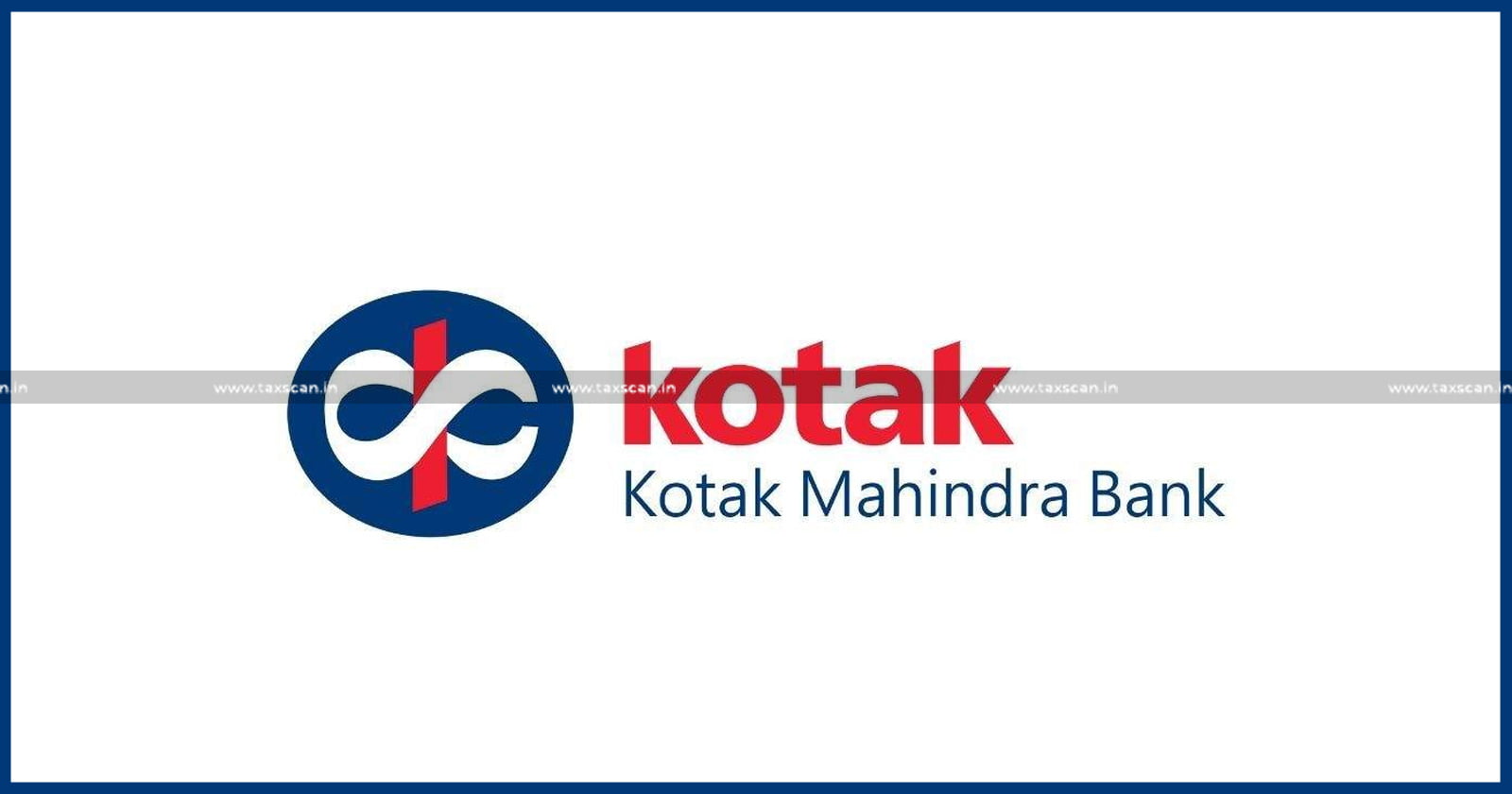 CA Vacancy in Kotak Mahindra Bank - CA - Vacancy - CA Vacancy - Kotak Mahindra Bank - Vacancy in Kotak Mahindra Bank - Taxscan