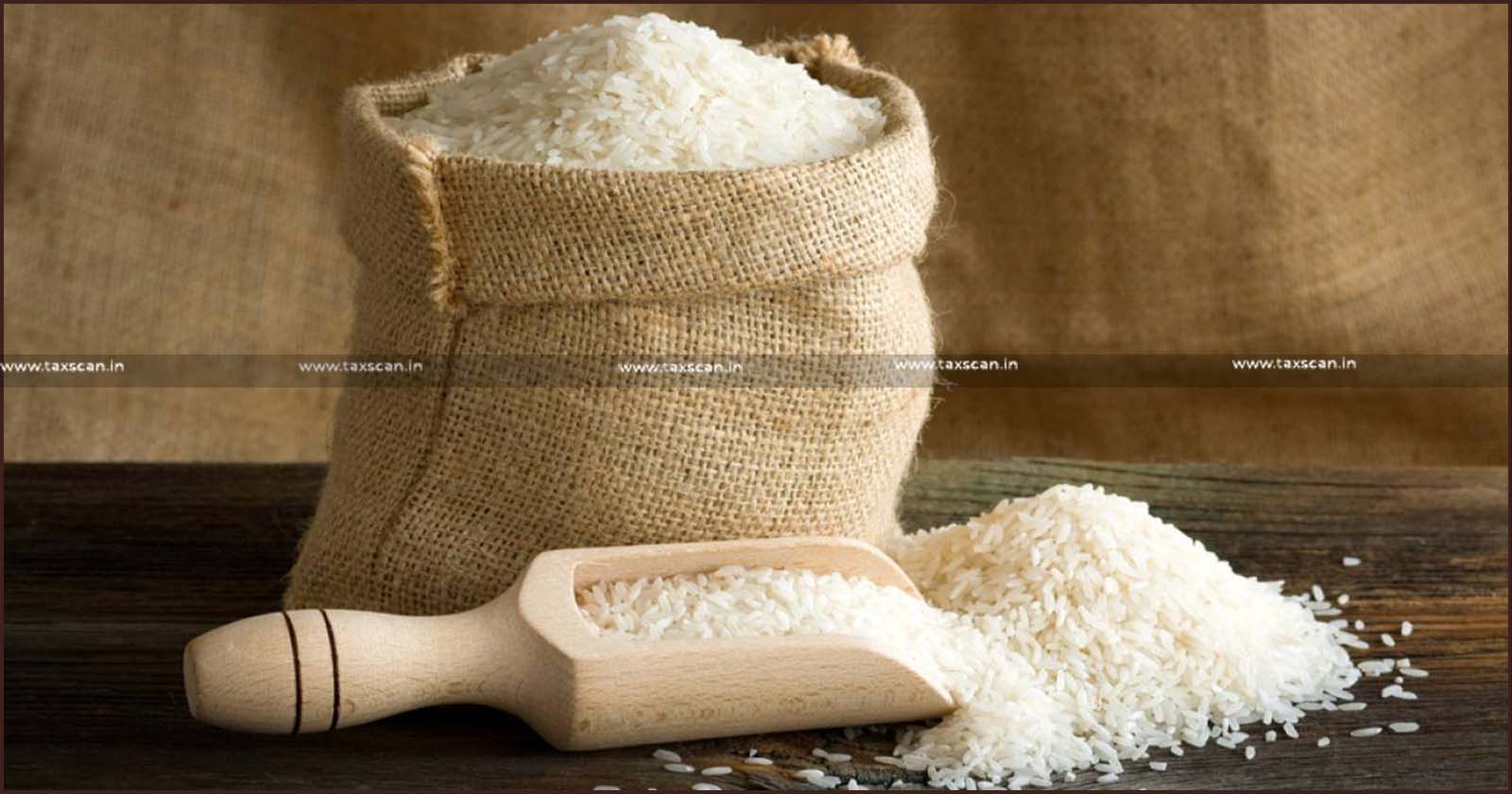 GST - Pre-Packaged & Labelled Rice - Export - AAR - taxscan