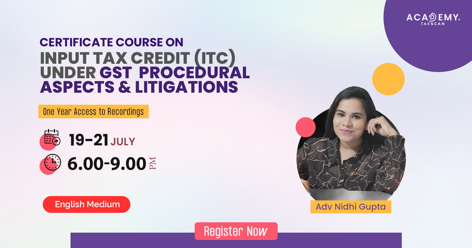 Input Tax Credit - Tax Credit - ITC - GST - Input Tax Credit under GST - Procedural Aspects and Litigation - Litigation - Certificate Course - online certificate course - taxscan