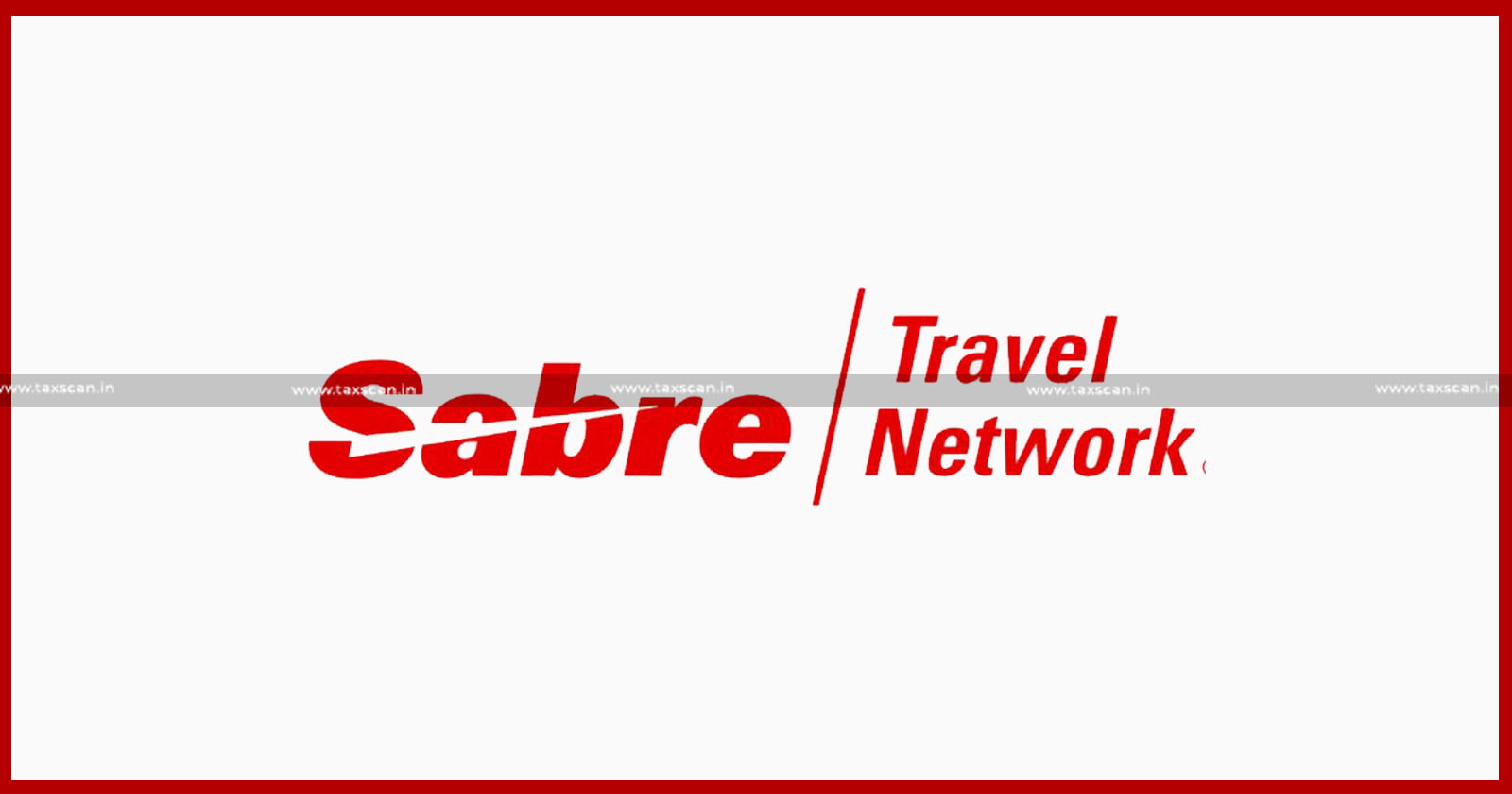 Sabre Travel Network (India) - Sabre - ITAT deletes Additions - Foreign Exchange Loss - Marketing Services - taxscan