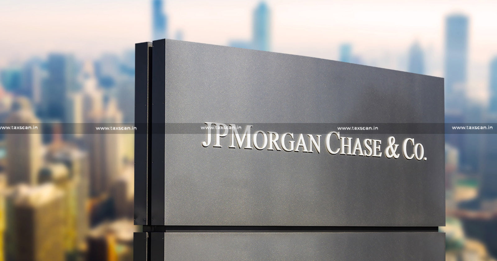 B - Com Vacancy in - JPMorgan Chase - Co - TAXSCAN