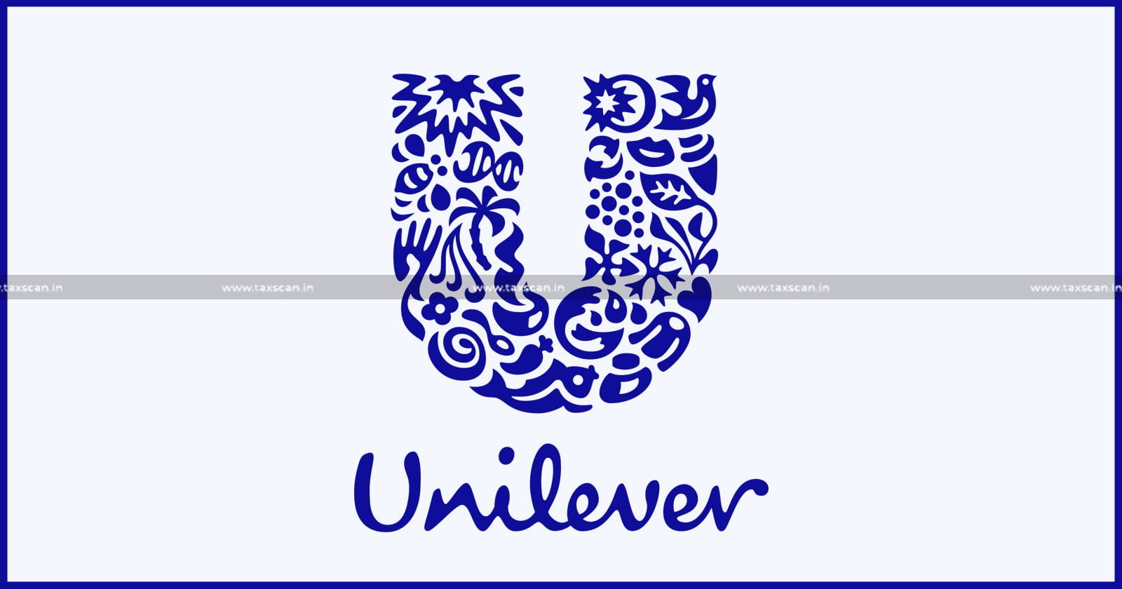 CA - MBA - Vacancies in Unilever -Unilever -CA Vacancy - MBA Vacancy - taxscan