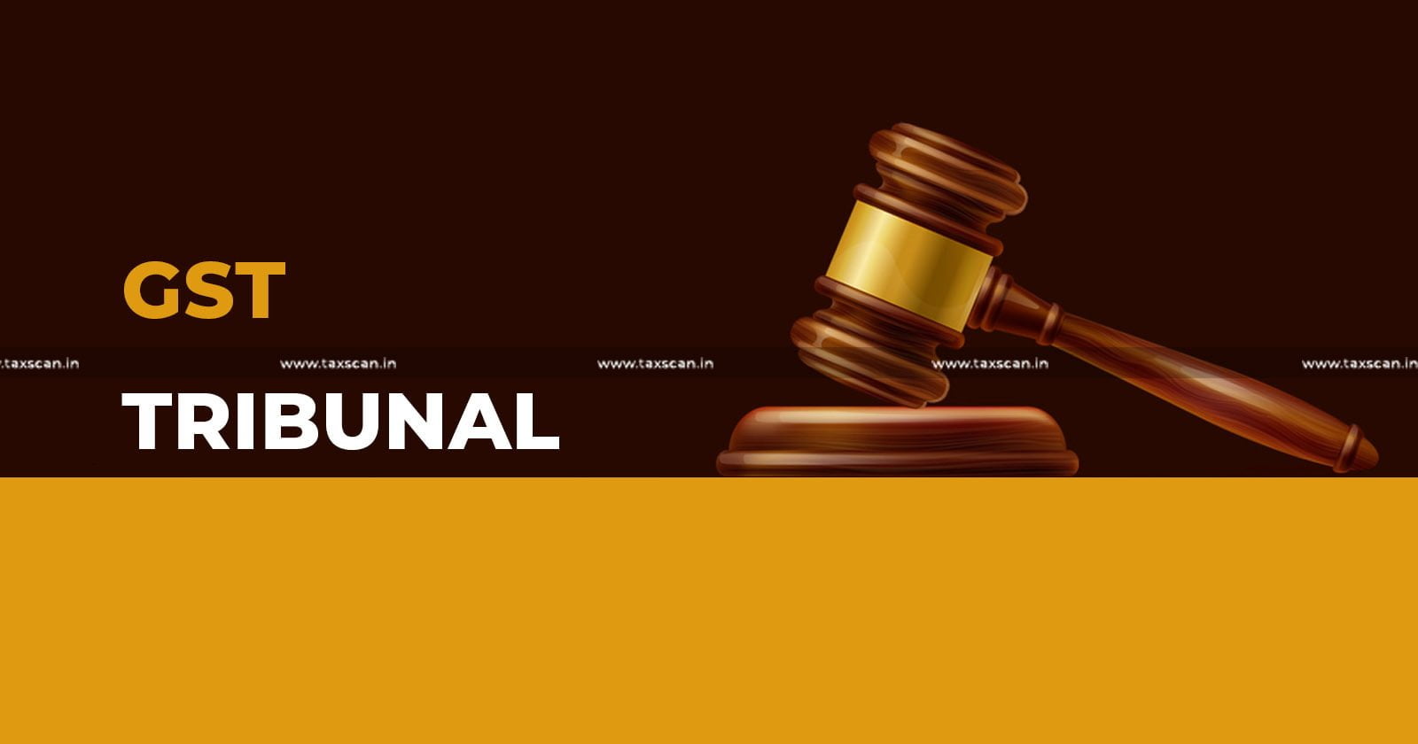 Central Govt - 4-member GST Appellate Tribunal in each State - 4-member GST Appellate Tribunal - GST Appellate Tribunal - taxscan