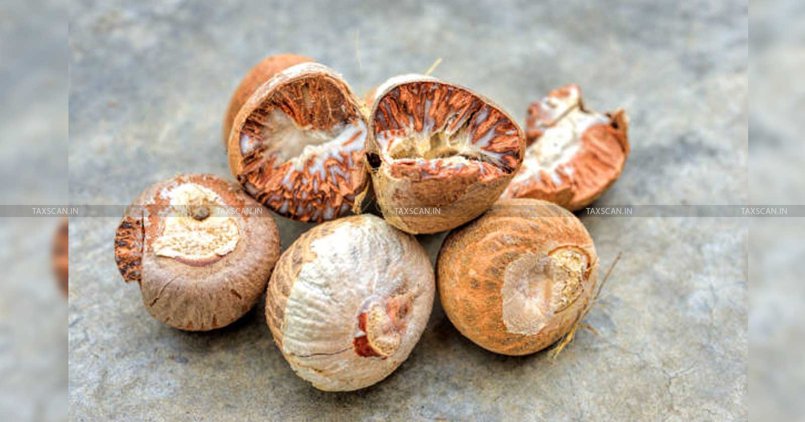 DGFT notifies Import Policy - Condition of Areca Nuts (whole) - TAXSCAN