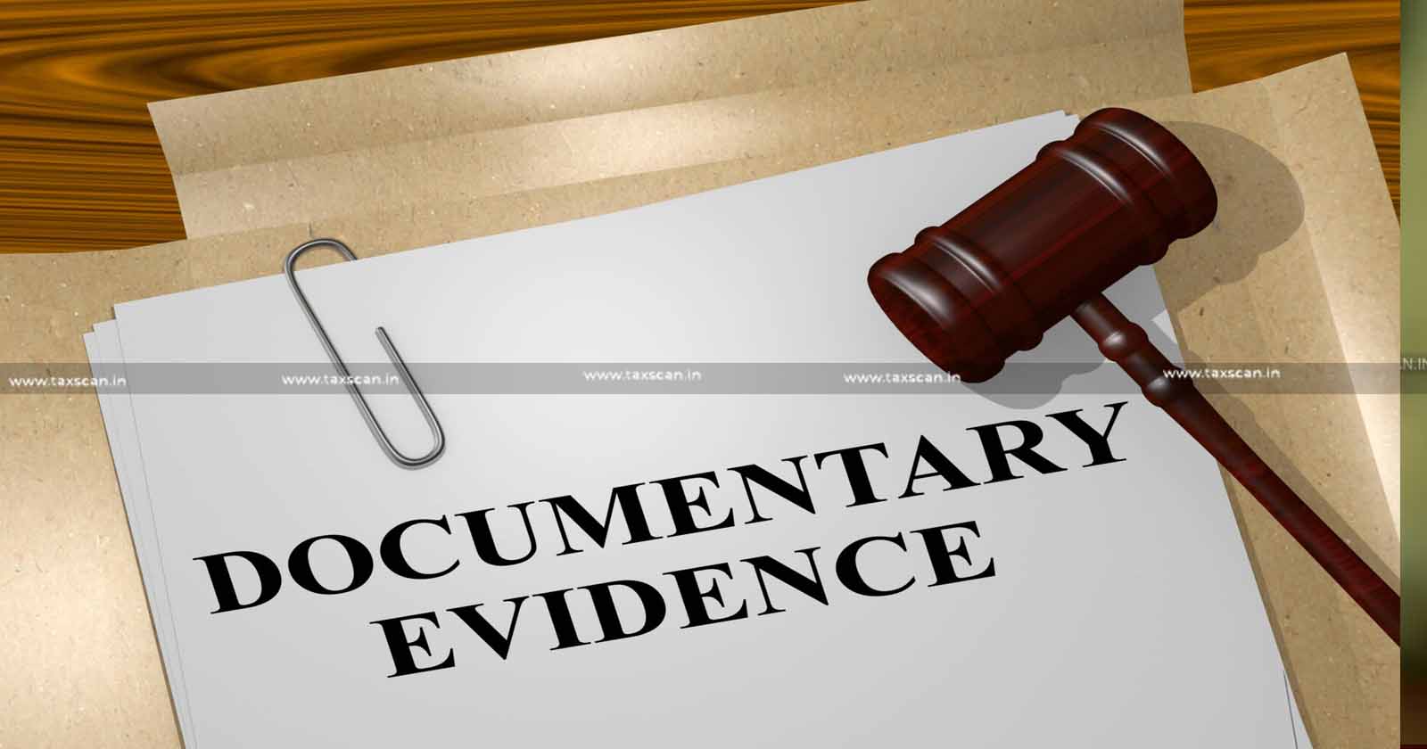 Documentary Evidences Filed by Assessee - ITAT Deletes Income Tax Addition - Income Tax Addition -Documentary Evidences - taxscan