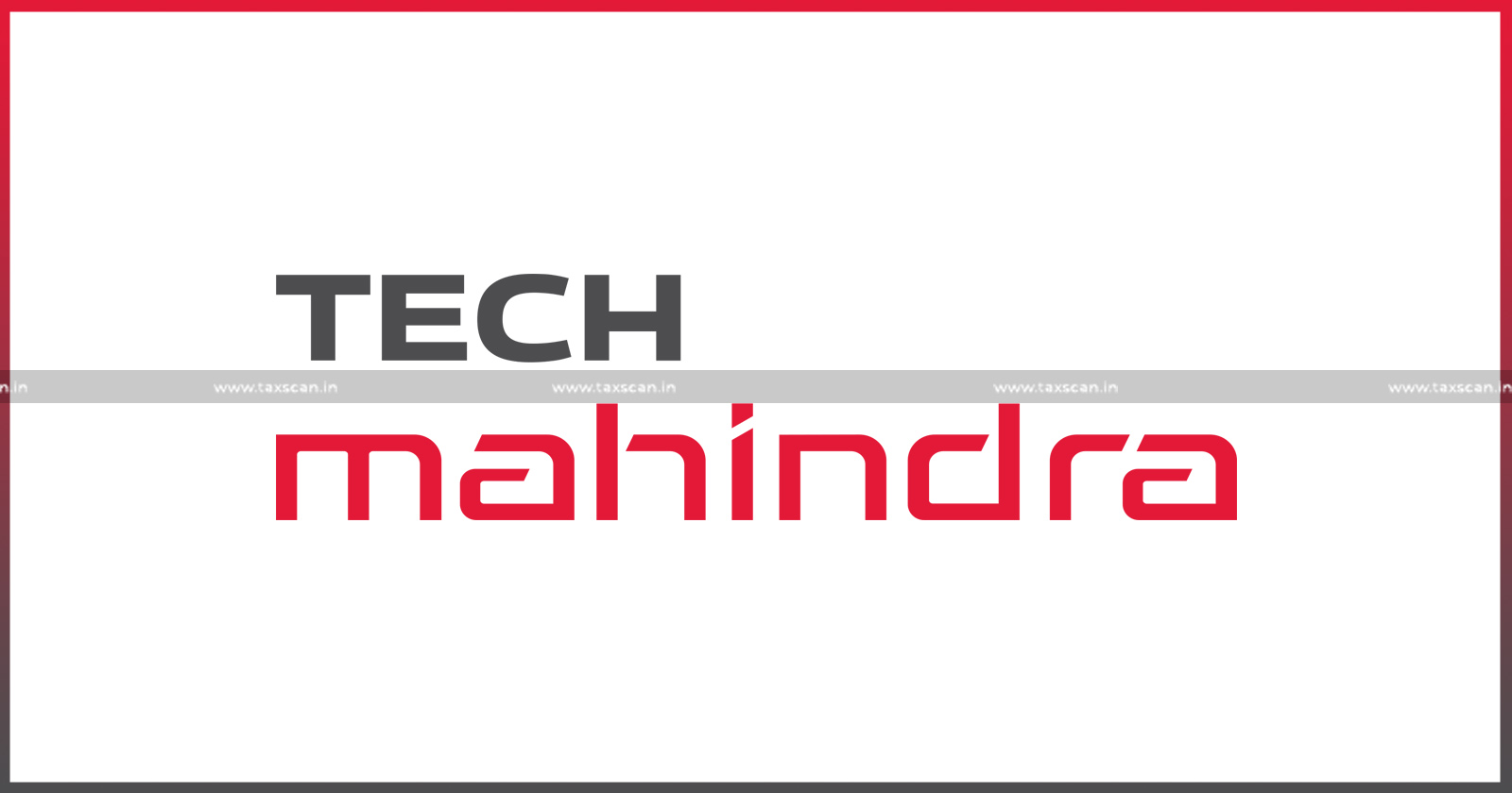 Expenditure Incurred on Foreign Currency - Expenditure Incurred - Foreign Currency - Telecommunications Charges - ITAT Allows Income Tax Deduction to Tech Mahindra - ITAT - Taxscan