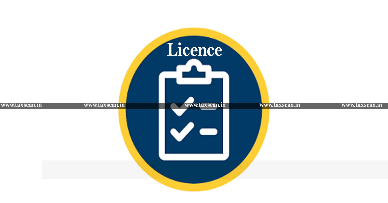 Illegal Import of Goods without Valid License are Liable for Confiscation -Illegal Import of Goods without Valid License - Illegal Import of Goods - Customs Act - Confiscation - CESTAT - taxscan