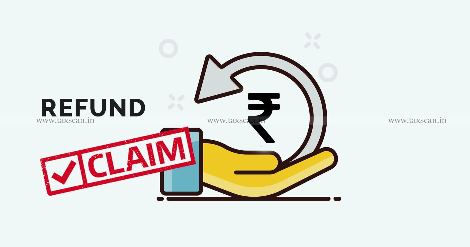 Refund Claim - Refund - CGST Act - CGST - Borne Incidence of Tax - Tax - Calcutta High Court - Calcutta High Court allows Refund - Taxscan