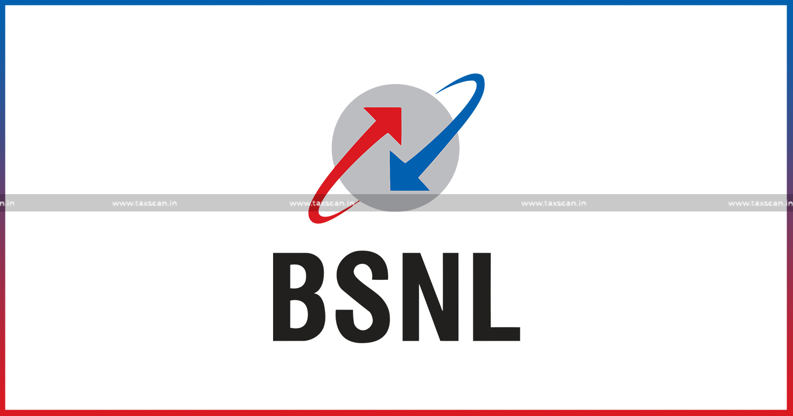 Relief to BSNL - BSNL - CESTAT Quashes Demand of Service Tax on Telecom Services - CESTAT - Demand of Service Tax - Service Tax - Telecom Services - Service Tax Rules - Taxscan