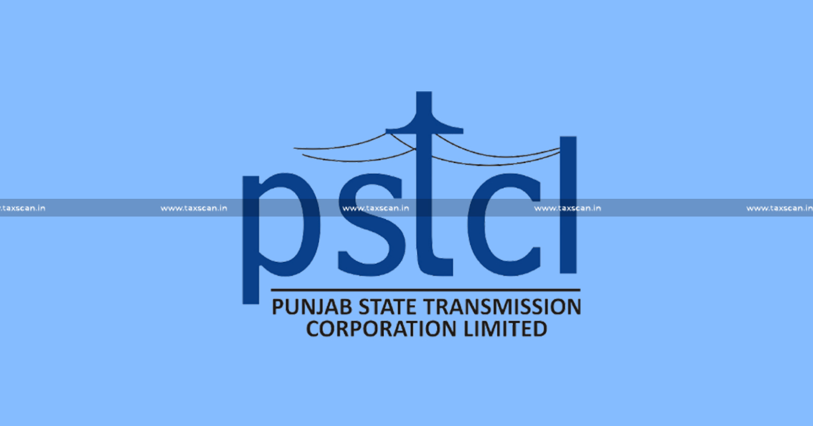 Services - PSTCL - Shifting transmission lines - transmission lines - NHAI - GST - AAR - taxscan